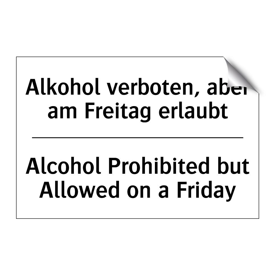 Alkohol verboten, aber am Freitag /.../ - Alcohol Prohibited but Allowed /.../