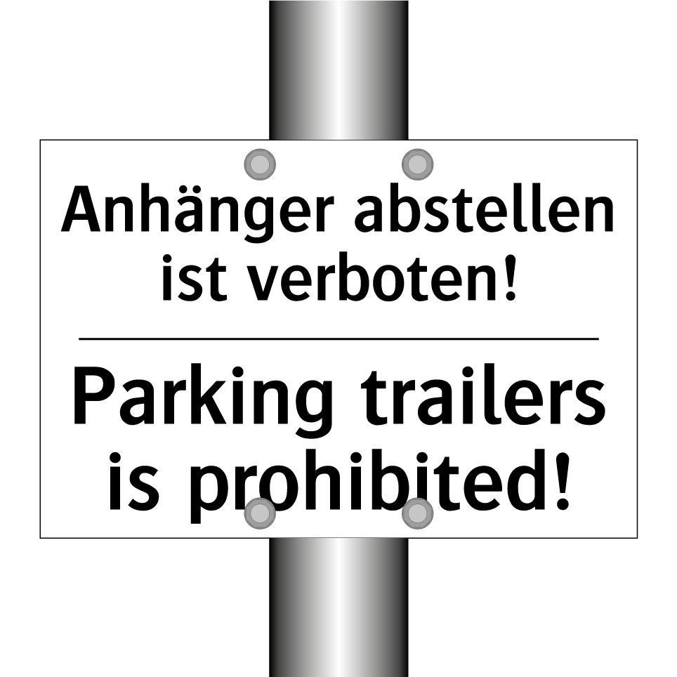 Anhänger abstellen ist verboten!/.../ - Parking trailers is prohibited!/.../