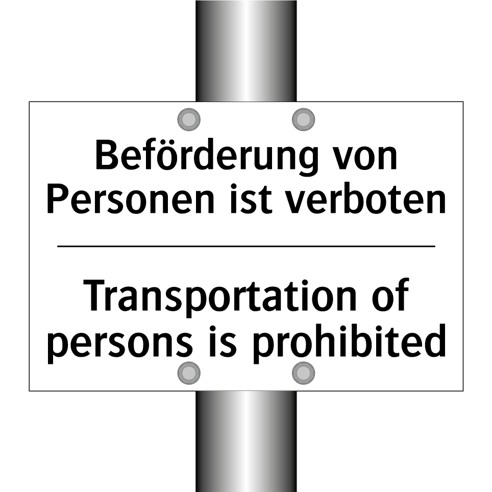 Beförderung von Personen ist verboten/.../ - Transportation of persons is prohibited/.../