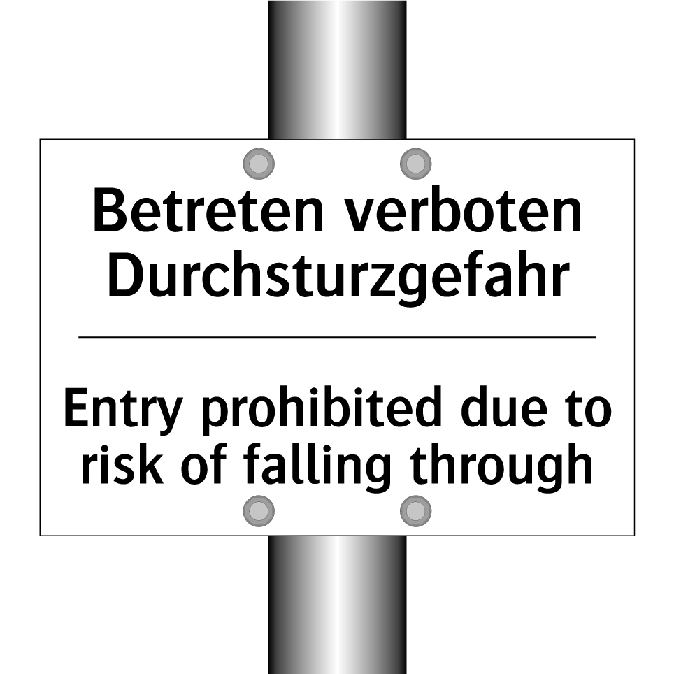 Betreten verboten Durchsturzgefahr/.../ - Entry prohibited due to risk of /.../