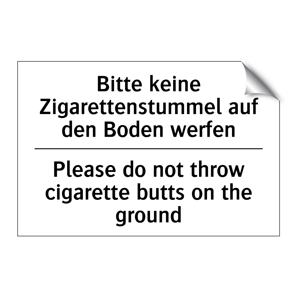 Bitte keine Zigarettenstummel /.../ - Please do not throw cigarette /.../