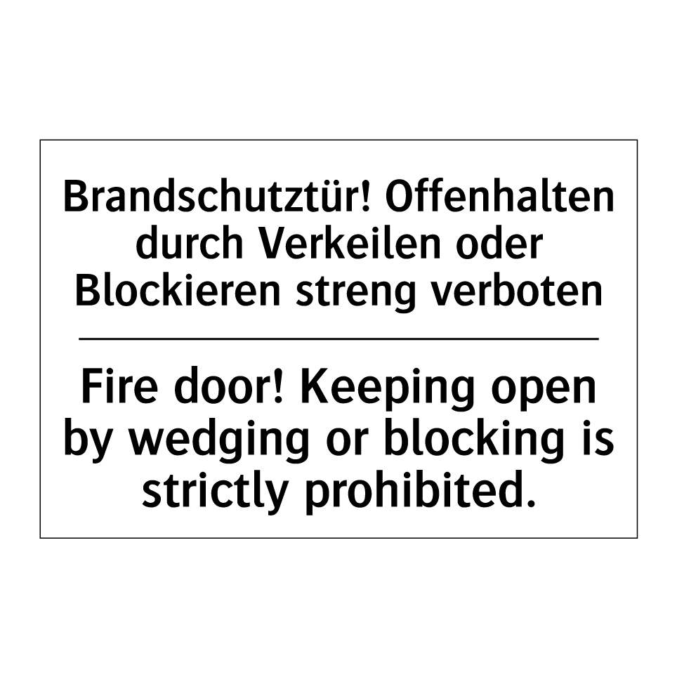 Brandschutztür! Offenhalten durch /.../ - Fire door! Keeping open by wedging /.../