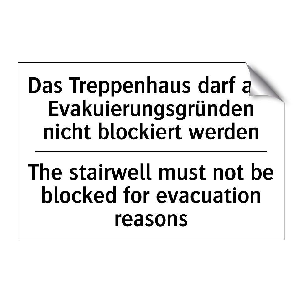 Das Treppenhaus darf aus Evakuierungsgründen /.../ - The stairwell must not be blocked /.../