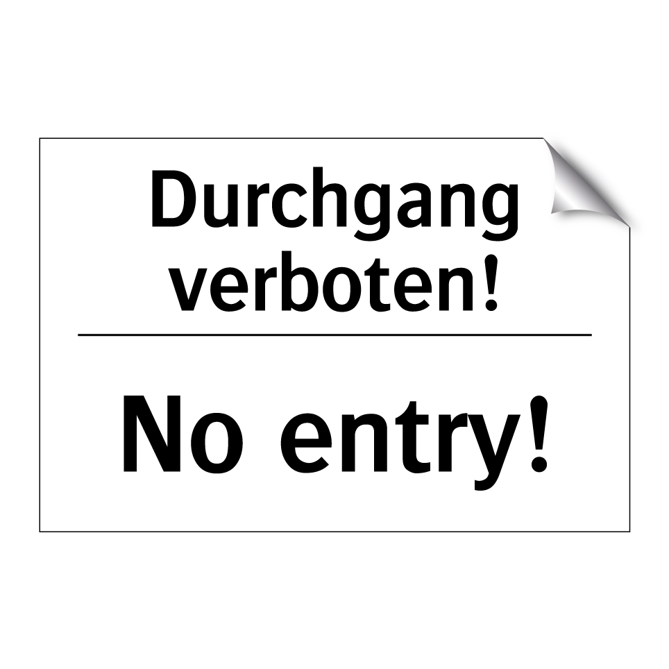 Durchgang verboten! - No entry!