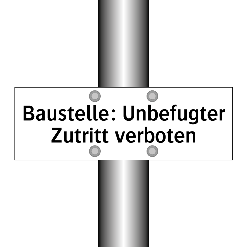 Baustelle: Unbefugter Zutritt verboten