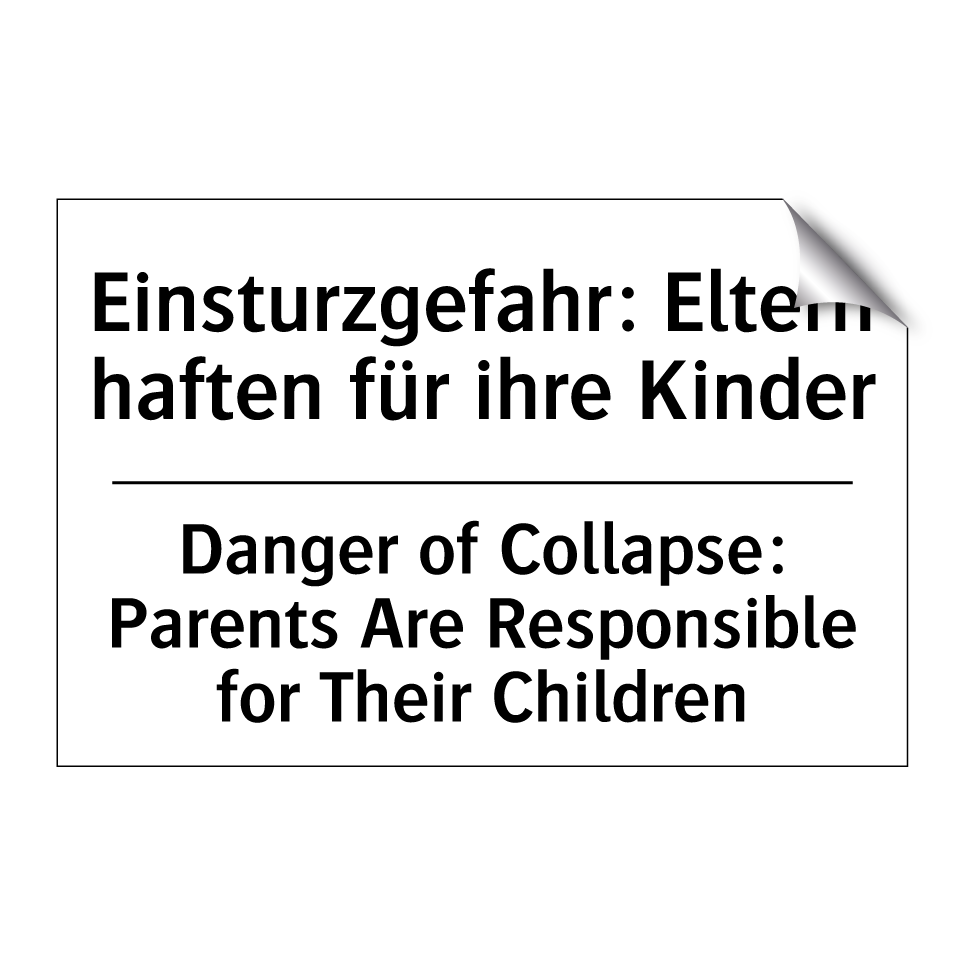 Einsturzgefahr: Eltern haften /.../ - Danger of Collapse: Parents Are /.../