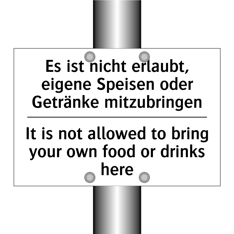 Es ist nicht erlaubt, eigene Speisen /.../ - It is not allowed to bring your /.../