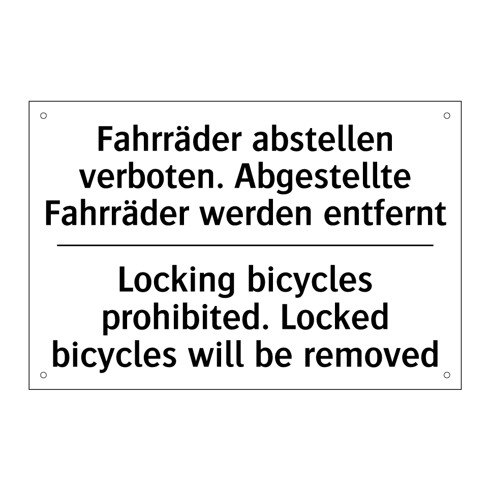 Fahrräder abstellen verboten. /.../ - Locking bicycles prohibited. Locked /.../