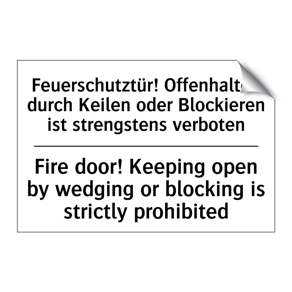 Feuerschutztür! Offenhalten durch /.../ - Fire door! Keeping open by wedging /.../