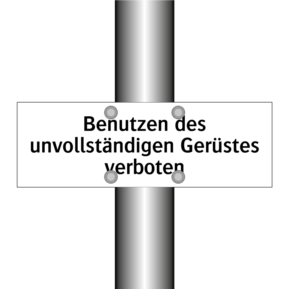 Benutzen des unvollständigen Gerüstes verboten