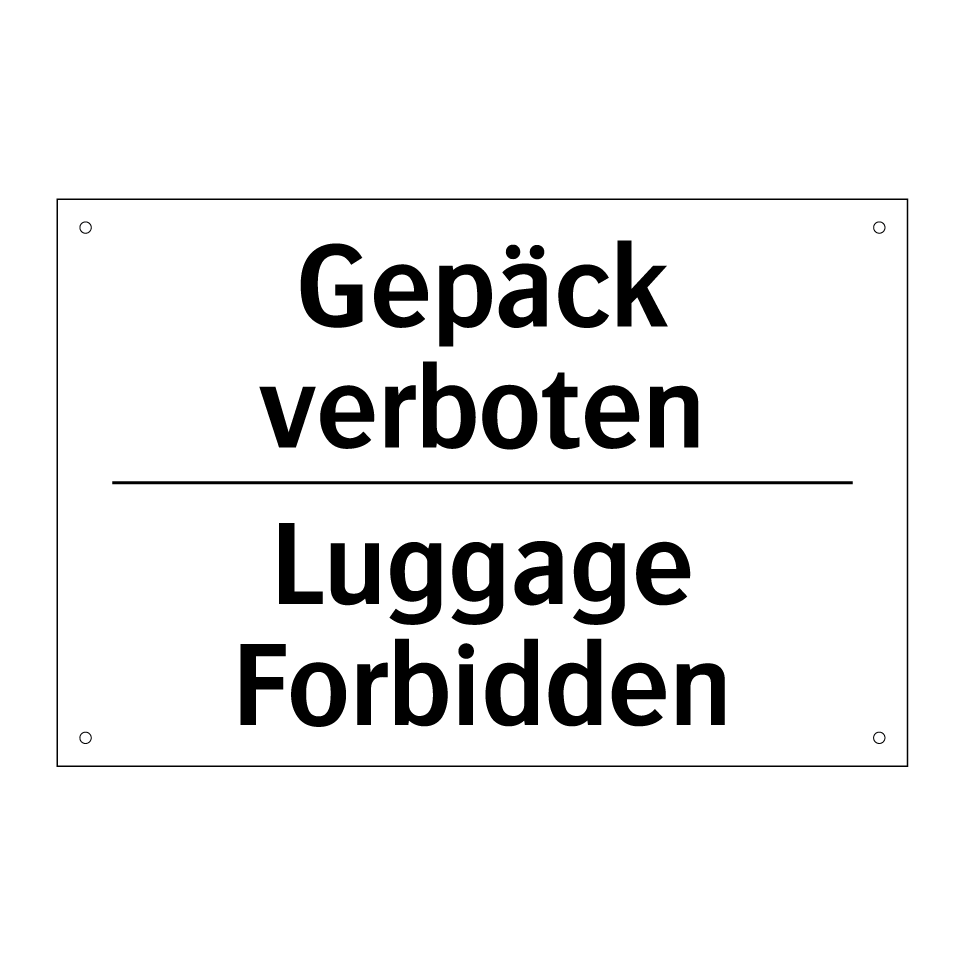 Gepäck verboten - Luggage Forbidden