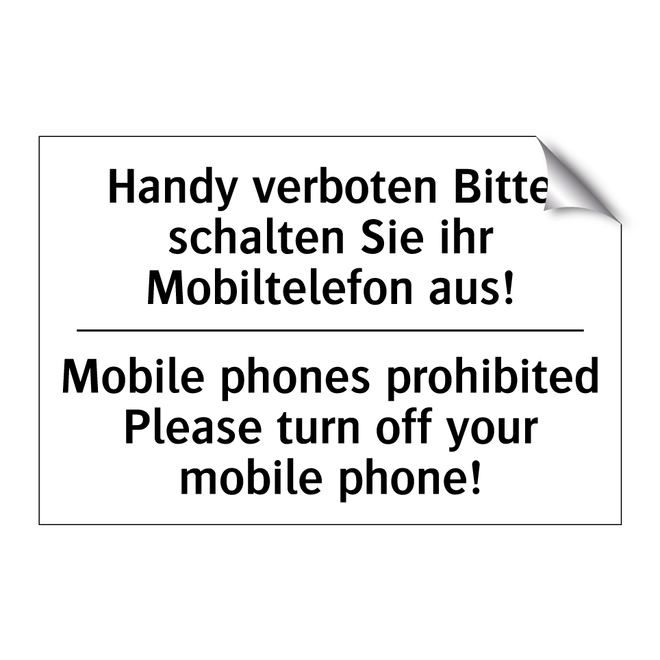 Handy verboten Bitte schalten /.../ - Mobile phones prohibited Please /.../