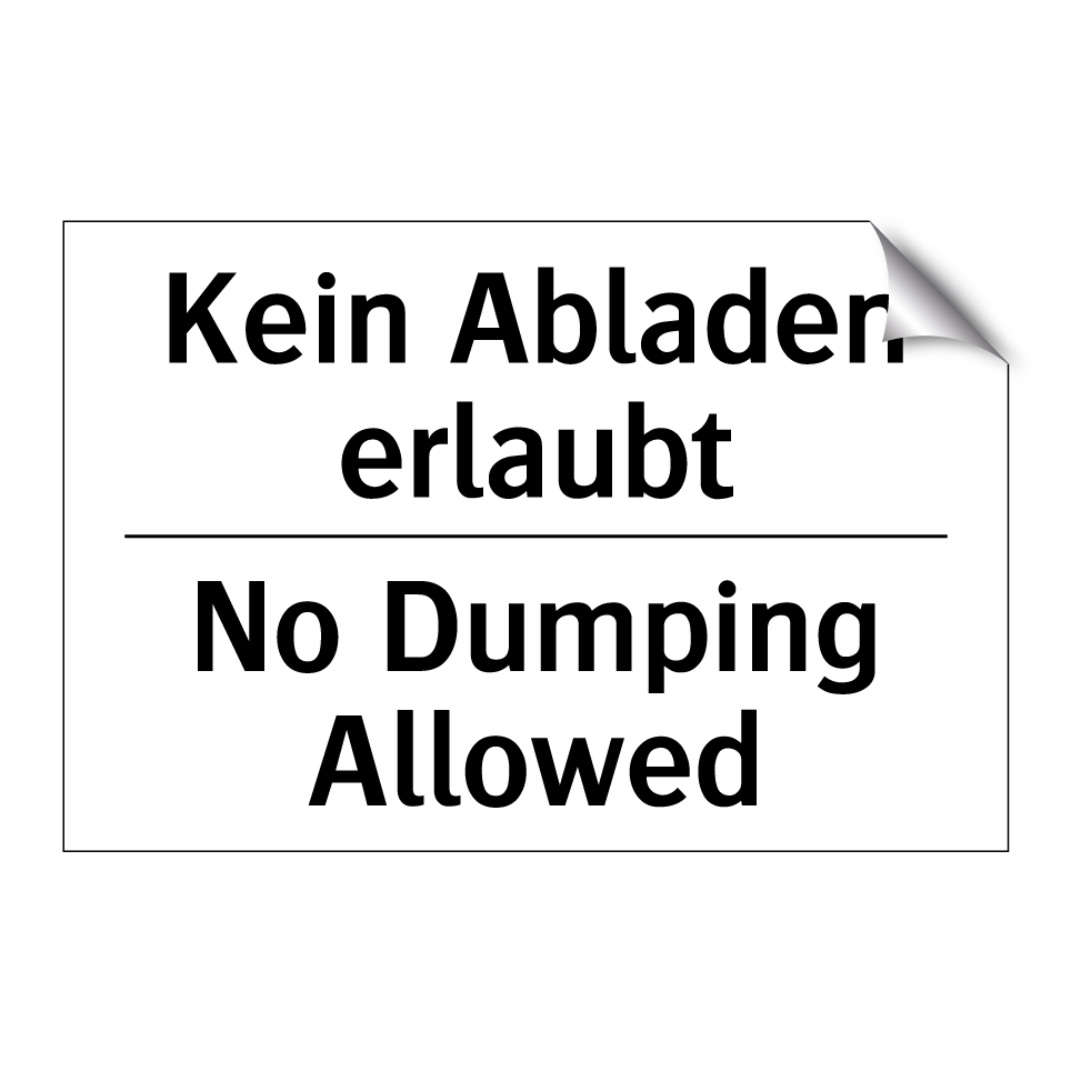 Kein Abladen erlaubt - No Dumping Allowed