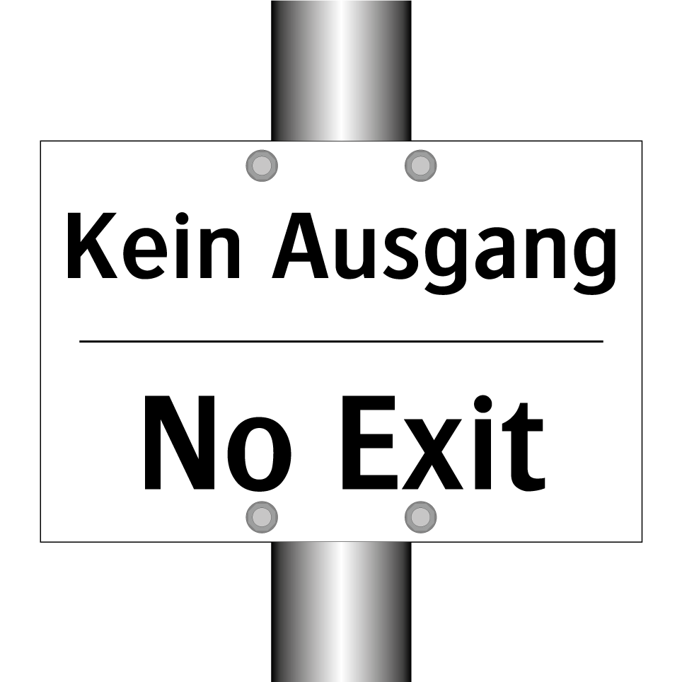 Kein Ausgang - No Exit