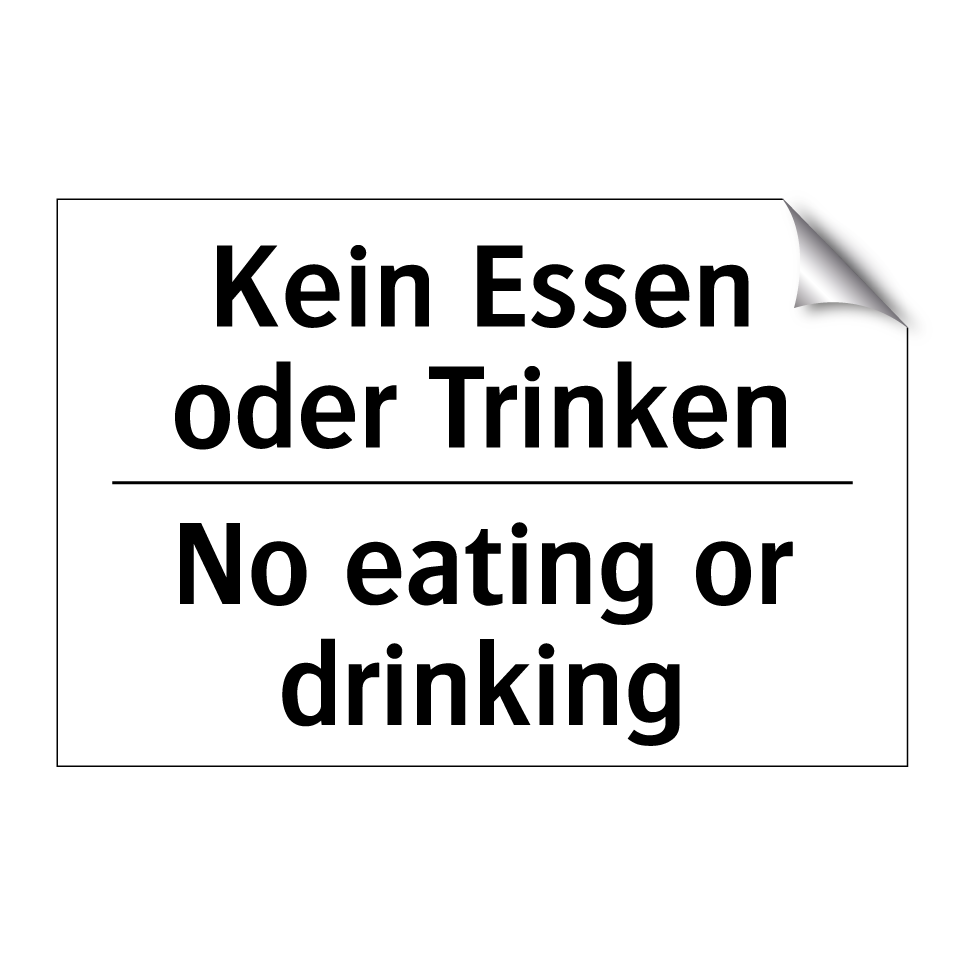 Kein Essen oder Trinken - No eating or drinking