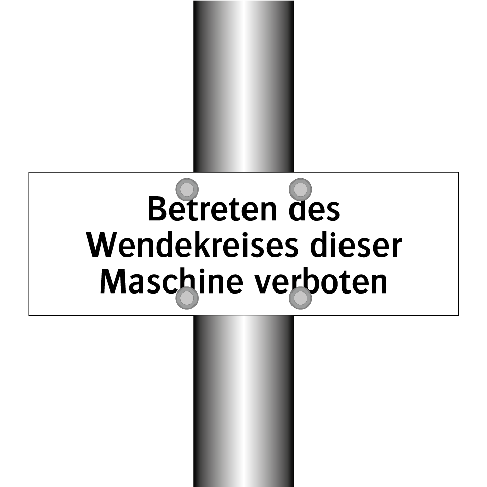 Betreten des Wendekreises dieser Maschine verboten