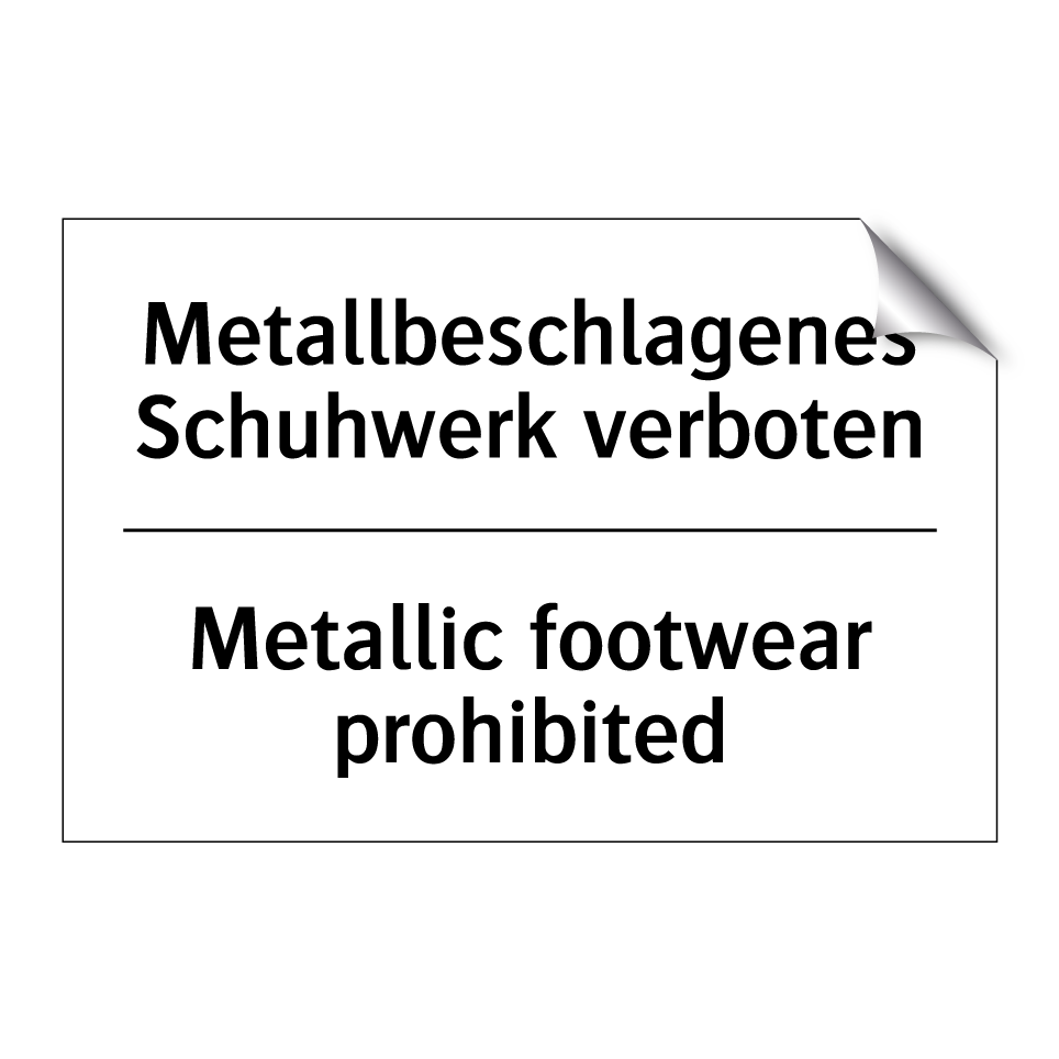 Metallbeschlagenes Schuhwerk verboten/.../ - Metallic footwear prohibited