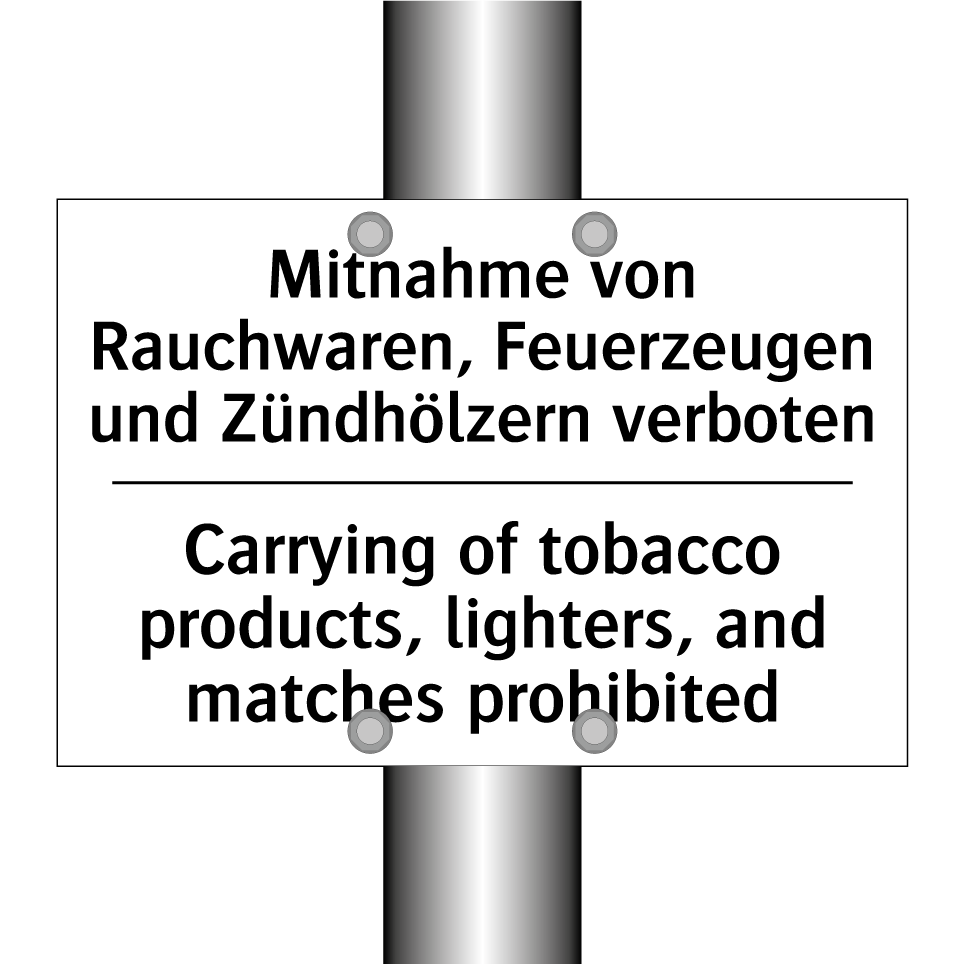 Mitnahme von Rauchwaren, Feuerzeugen /.../ - Carrying of tobacco products, /.../