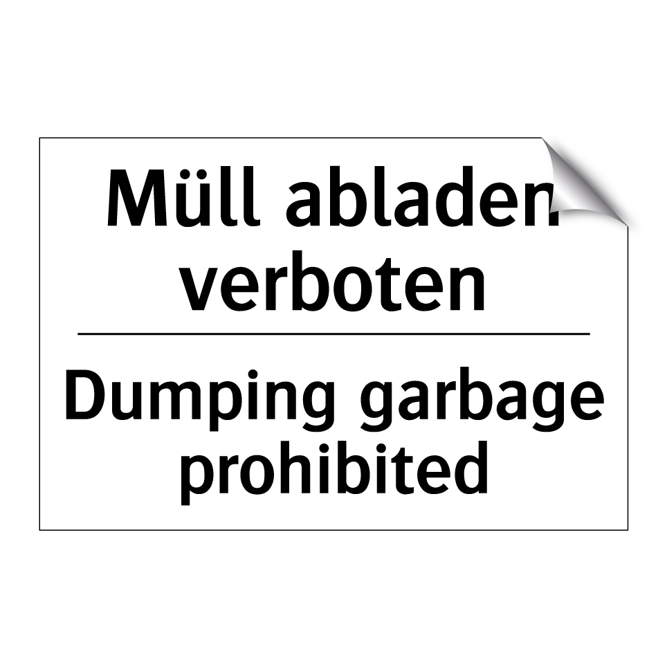 Müll abladen verboten - Dumping garbage prohibited
