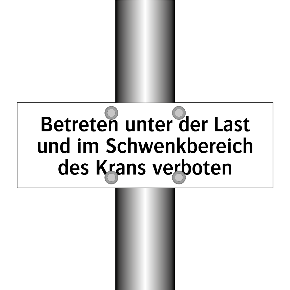 Betreten unter der Last und im Schwenkbereich des Krans verboten