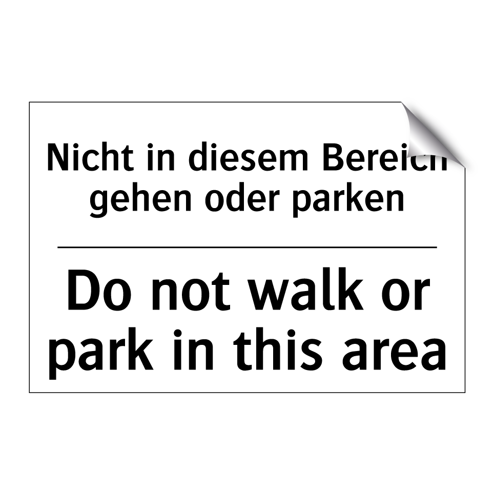 Nicht in diesem Bereich gehen /.../ - Do not walk or park in this area/.../