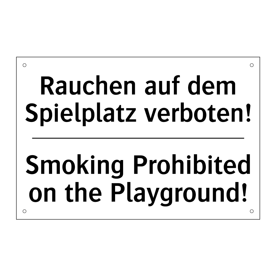 Rauchen auf dem Spielplatz verboten!/.../ - Smoking Prohibited on the Playground!/.../