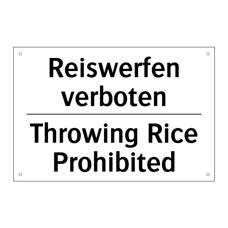 Reiswerfen verboten - Throwing Rice Prohibited