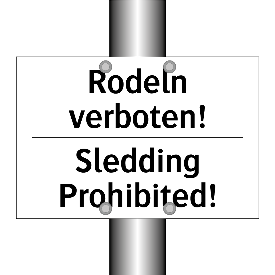 Rodeln verboten! - Sledding Prohibited!
