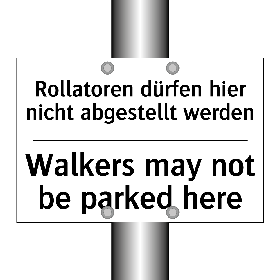 Rollatoren dürfen hier nicht abgestellt /.../ - Walkers may not be parked here