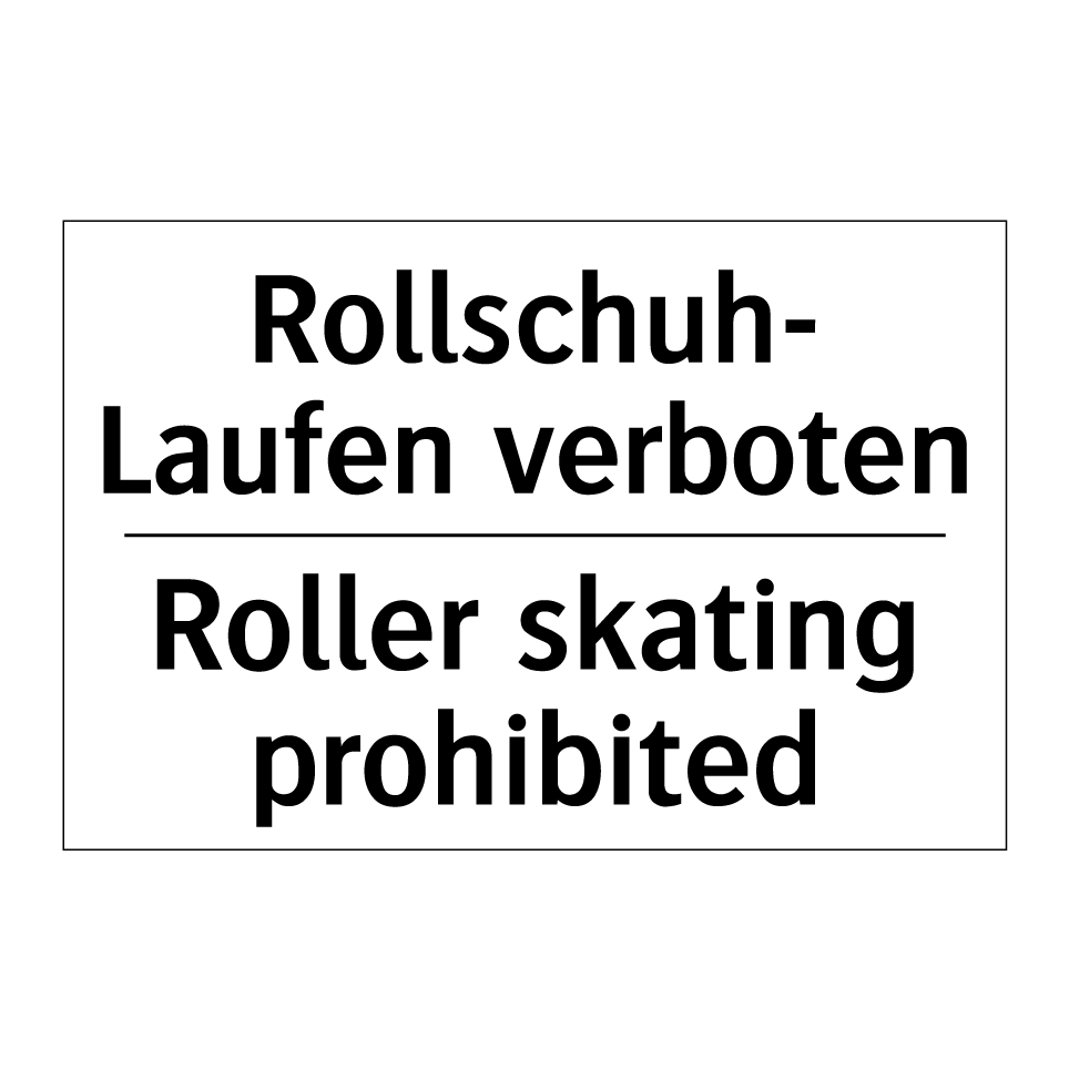 Rollschuh- Laufen verboten - Roller skating prohibited