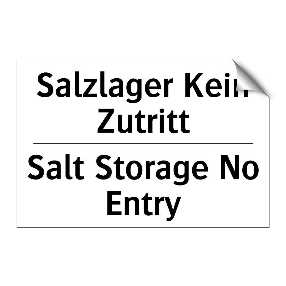 Salzlager Kein Zutritt - Salt Storage No Entry