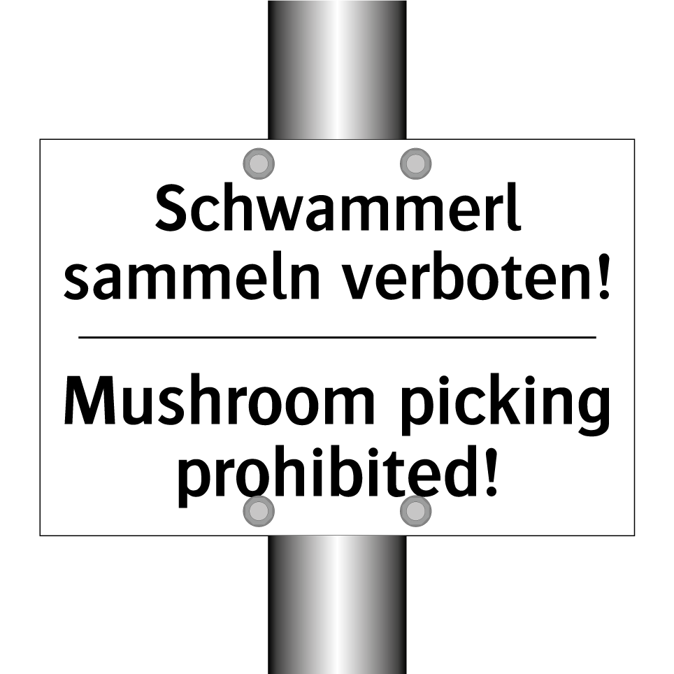 Schwammerl sammeln verboten! - Mushroom picking prohibited!