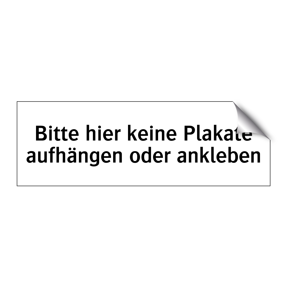 Bitte hier keine Plakate aufhängen oder ankleben