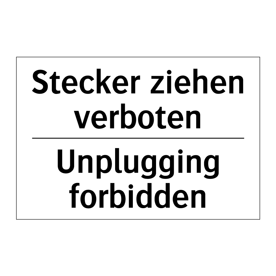 Stecker ziehen verboten - Unplugging forbidden
