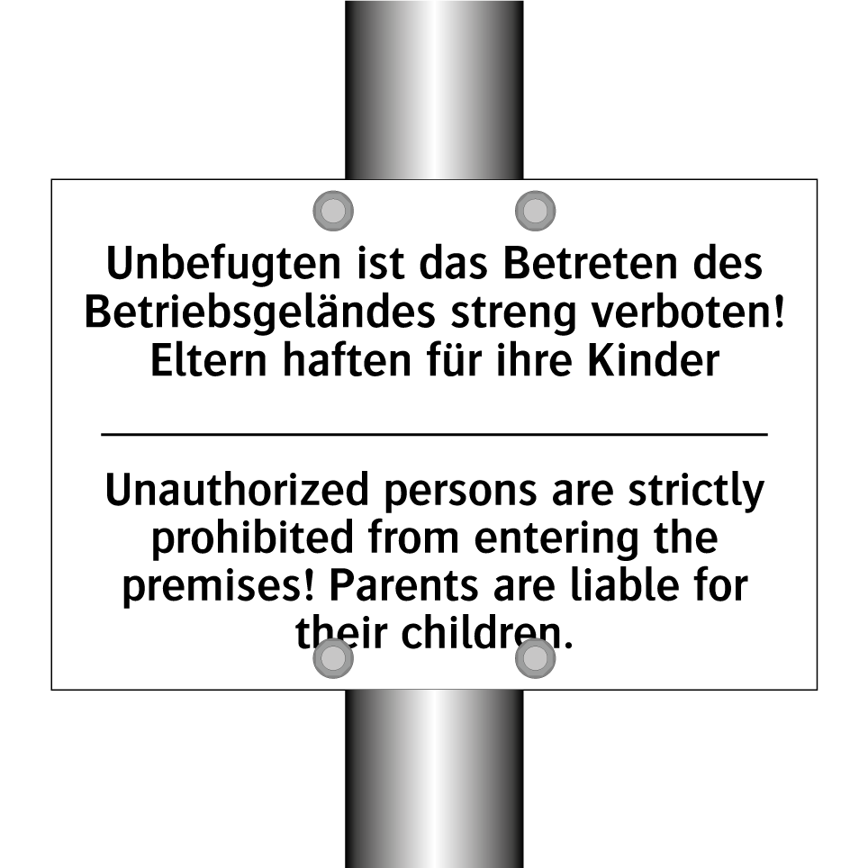 Unbefugten ist das Betreten des /.../ - Unauthorized persons are strictly /.../