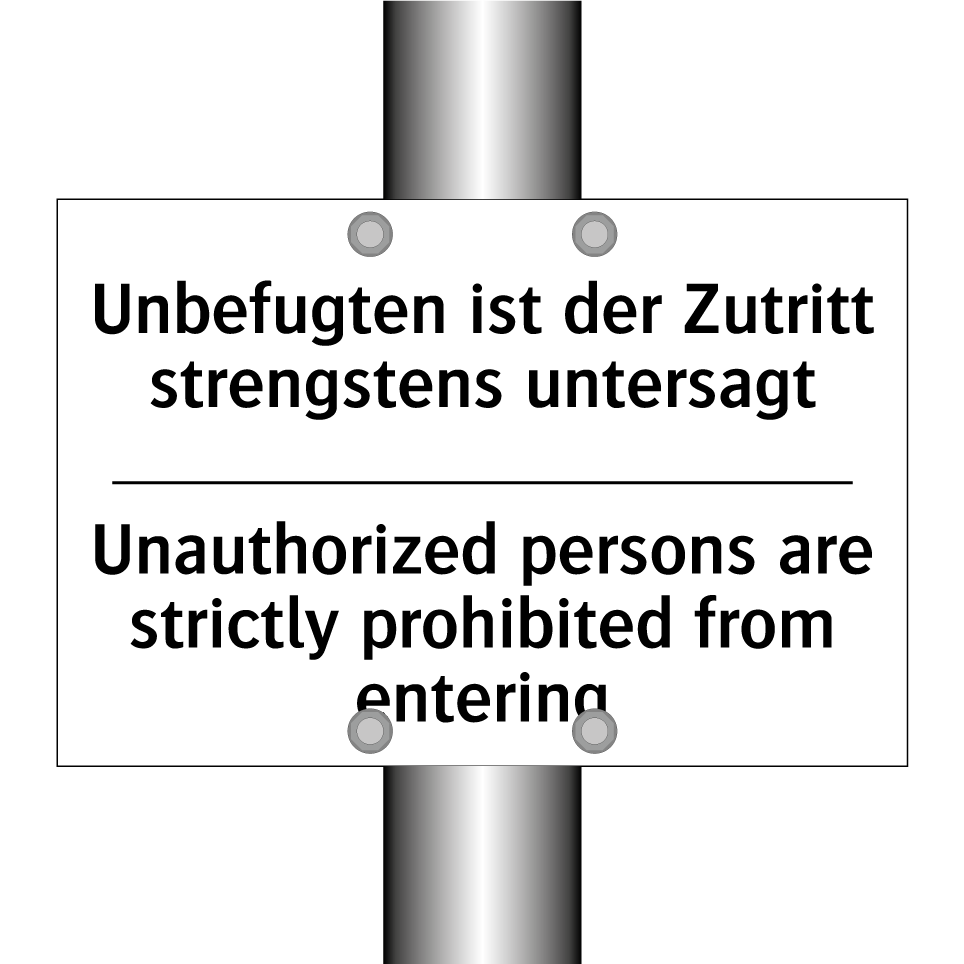 Unbefugten ist der Zutritt strengstens /.../ - Unauthorized persons are strictly /.../