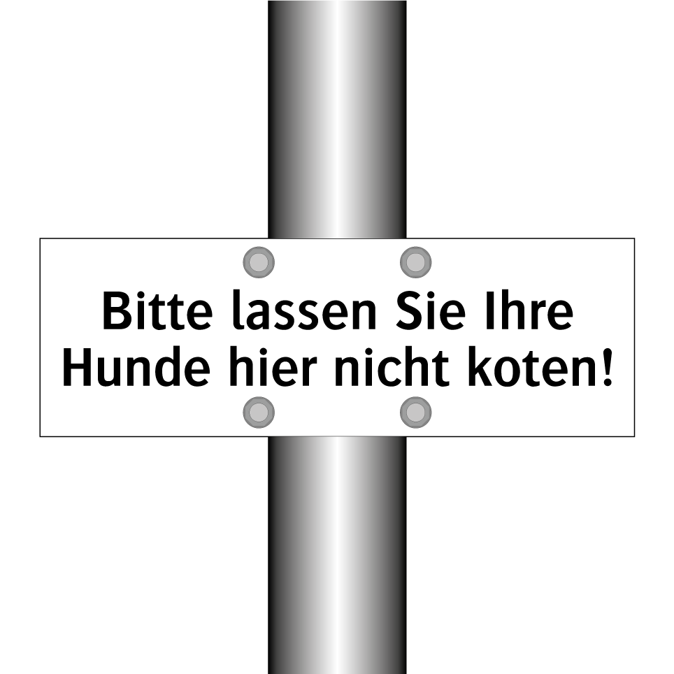 Bitte lassen Sie Ihre Hunde hier nicht koten!