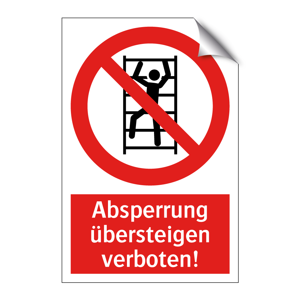 Absperrung übersteigen verboten!