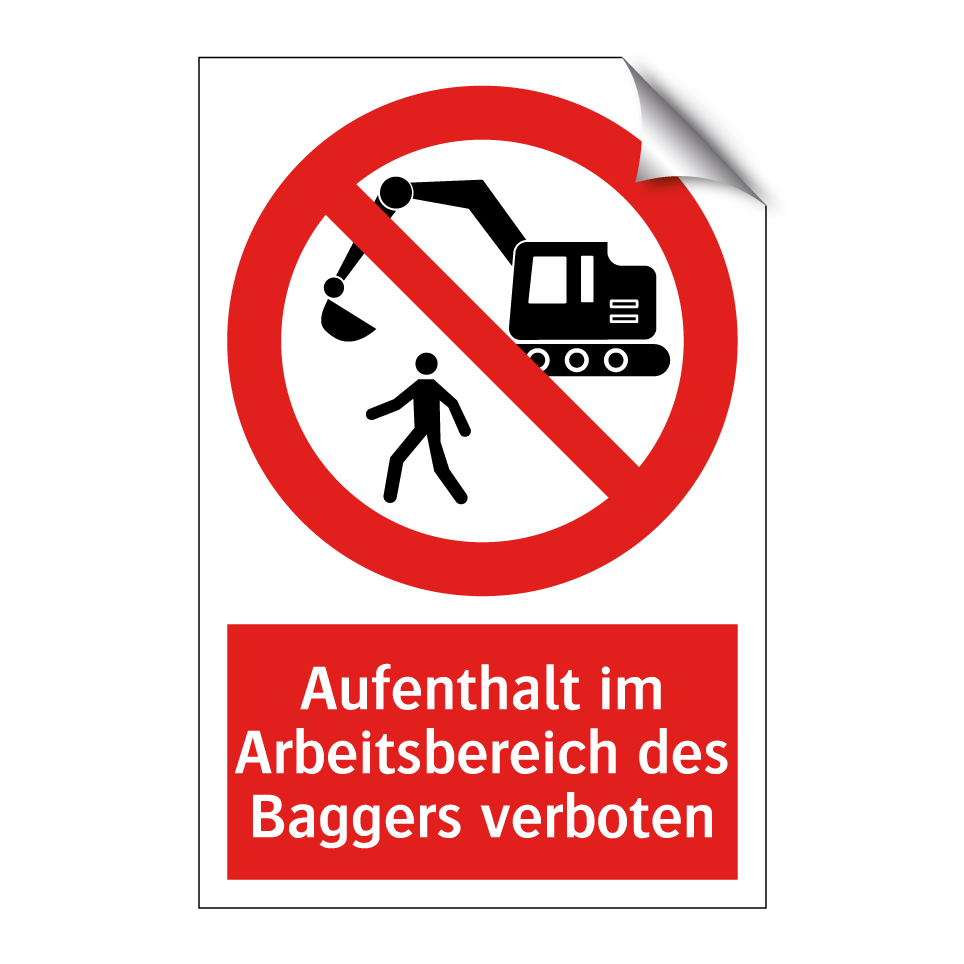 Aufenthalt im Arbeitsbereich des Baggers verboten
