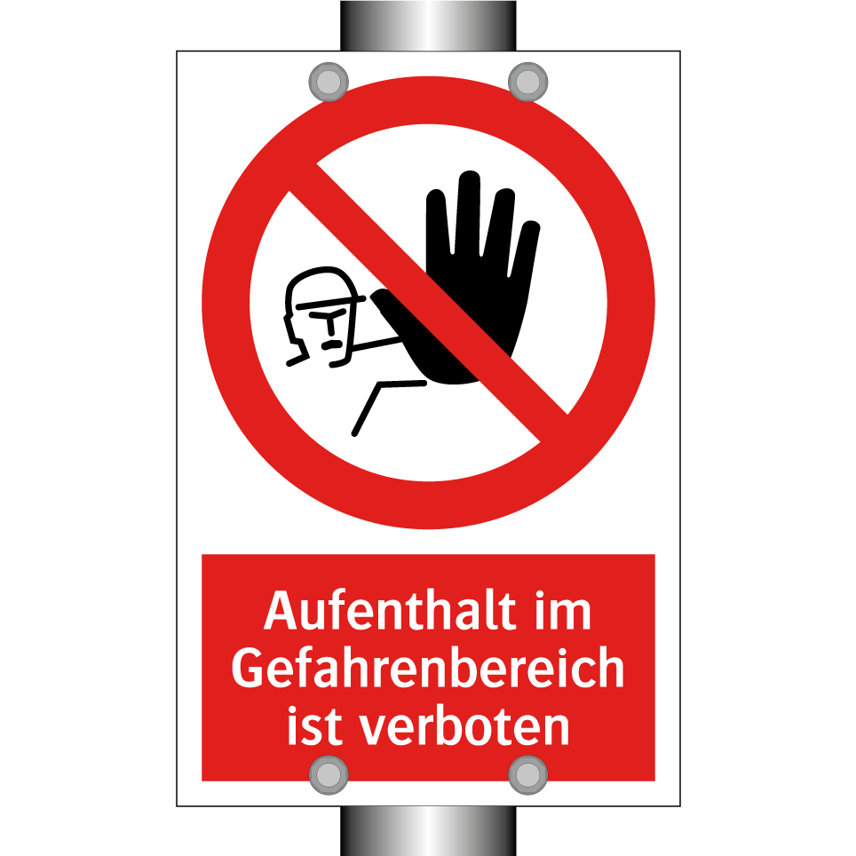Aufenthalt im Gefahrenbereich ist verboten