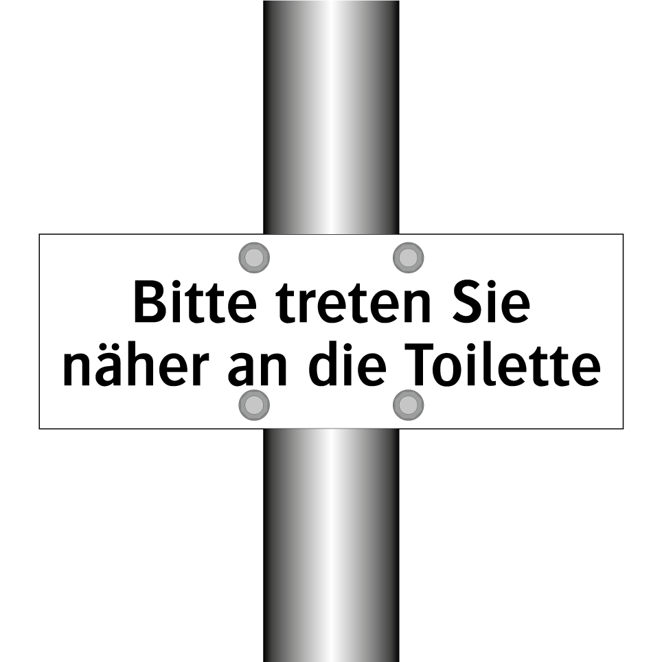 Bitte treten Sie näher an die Toilette
