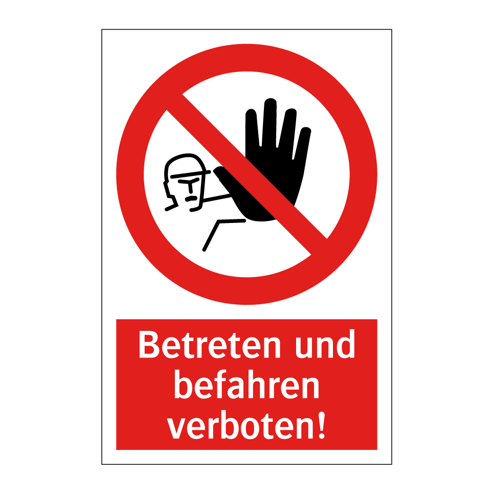 Betreten und befahren verboten!