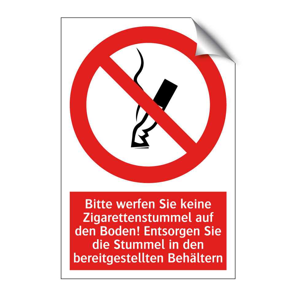 Bitte werfen Sie keine Zigarettenstummel auf den Boden! Entsorgen Sie die Stummel in den bereitgestellten Behältern