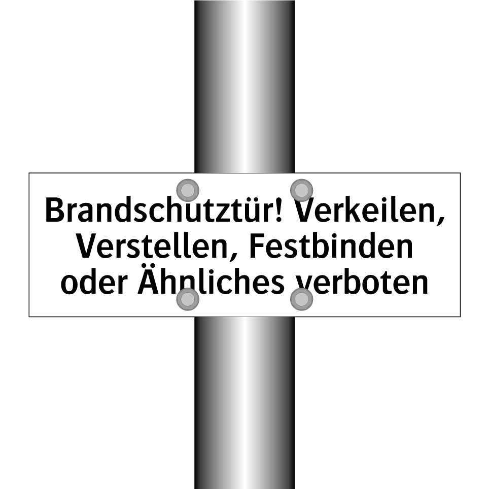 Brandschutztür! Verkeilen, Verstellen, Festbinden oder Ähnliches verboten