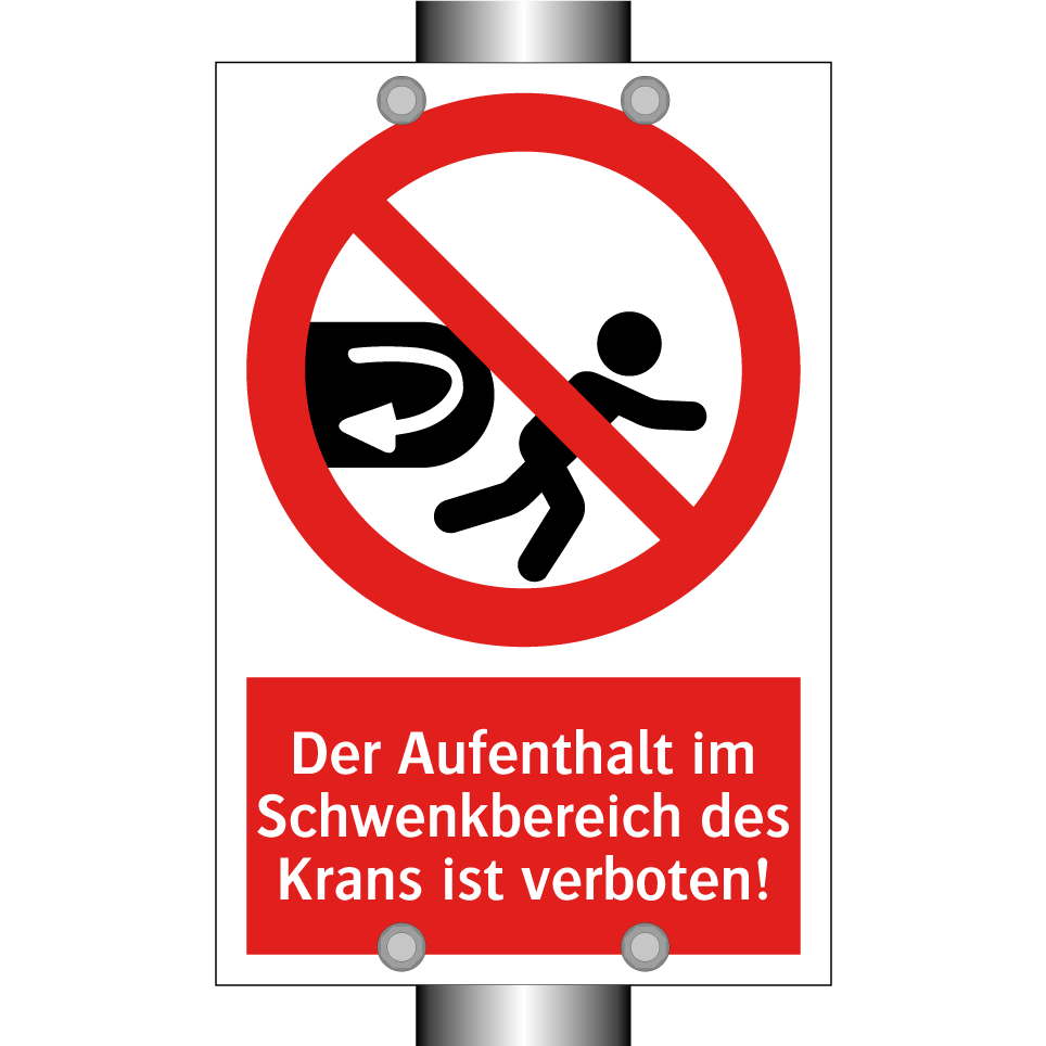 Der Aufenthalt im Schwenkbereich des Krans ist verboten!