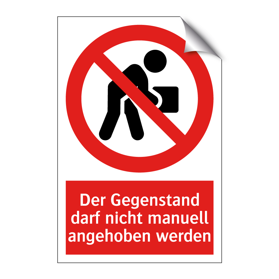 Der Gegenstand darf nicht manuell angehoben werden