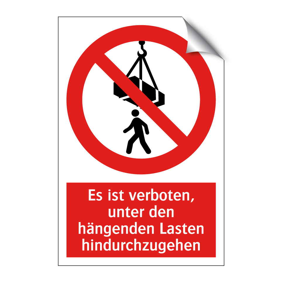 Es ist verboten, unter den hängenden Lasten hindurchzugehen
