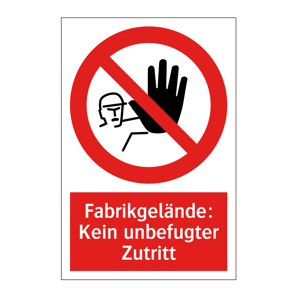 Fabrikgelände: Kein unbefugter Zutritt