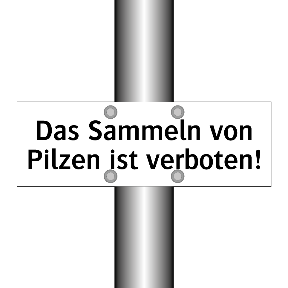 Das Sammeln von Pilzen ist verboten!