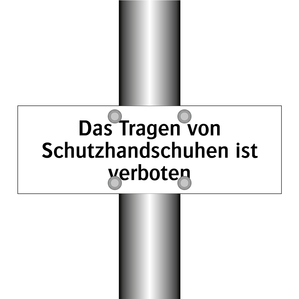 Das Tragen von Schutzhandschuhen ist verboten